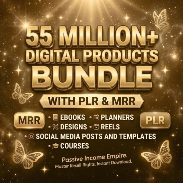 55 Million+ PLR MRR Digital Products Bundle, Ebooks, Resell, and more